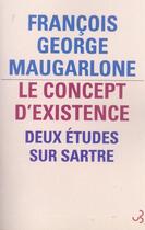 Couverture du livre « Le concept d'existence » de Francois George aux éditions Christian Bourgois