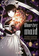 Couverture du livre « Monster maid : L'excellent travail d'une domestique monstrueuse Tome 1 » de Yugata Tanabe aux éditions Soleil