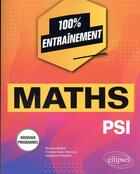 Couverture du livre « Mathematiques : PSI ; programmes 2022 » de Maxime Bailleul et Francois-Xavier Manoury et Stephane Preteselle aux éditions Ellipses