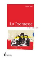 Couverture du livre « La promesse » de Claude Jean aux éditions Societe Des Ecrivains