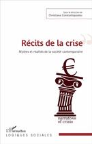 Couverture du livre « Récits de la crise ; mythes et réalites de la société contemporaine » de Christiana Constantopoulou aux éditions L'harmattan