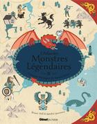 Couverture du livre « L'atlas des monstres légendaires ; créatures mythiques du monde entier » de Stuart Hill et Sandra Lawrence aux éditions Glenat Jeunesse