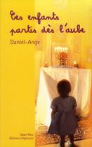 Couverture du livre « Ces enfants partis dès l'aube » de Daniel-Ange aux éditions Saint Paul Editions