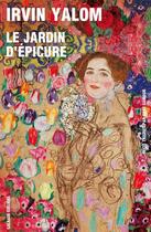 Couverture du livre « Le jardin d'Epicure » de Irvin D. Yalom aux éditions Galaade