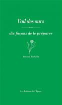 Couverture du livre « L' ail des ours » de Arnaud Bachelin aux éditions Epure