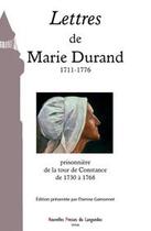 Couverture du livre « Lettres de marie durand : 1711-1776 » de Gamonnet/Etienne aux éditions Nouvelles Presses Du Languedoc