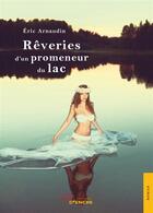 Couverture du livre « Reveries d'un promeneur du lac » de Arnaudin Eric aux éditions Jets D'encre