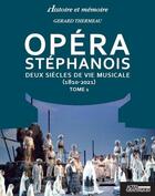 Couverture du livre « Opéra stéphanois t.1 : deux siècles de vie musicale (1810-2021) » de Gerard-Michel Thermeau aux éditions Actes Graphiques