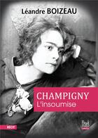 Couverture du livre « Champigny l'insoumise » de Leandre Boizeau aux éditions La Bouinotte