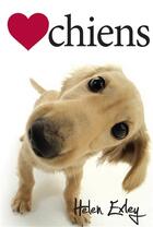 Couverture du livre « Chiens » de Helen Exley aux éditions Exley