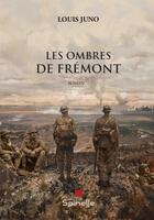 Couverture du livre « Les ombres de Frémont » de Louis Juno aux éditions Spinelle