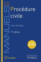 Couverture du livre « Procédure civile (édition 2017/2018) » de Yves Strickler aux éditions Bruylant