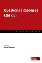 Couverture du livre « Questions | réponses état civil (6e édition) » de Martial Guarinos aux éditions Berger-levrault