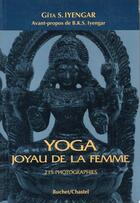 Couverture du livre « Yoga joyau de la femme » de Gita S. Ayengar aux éditions Buchet Chastel