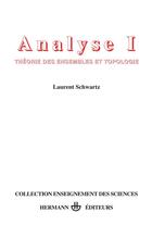Couverture du livre « Analyse Tome 1 théorie des ensembles et topologie » de Schwartz Laurent aux éditions Hermann