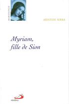 Couverture du livre « Myriam, fille de Sion » de Aristide Serra aux éditions Mediaspaul