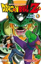 Couverture du livre « Dragon Ball Z - cycle 4 ; les cyborgs Tome 5 » de Akira Toriyama aux éditions Glenat