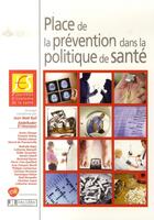 Couverture du livre « Place de la prévention dans la politique de santé. 7e journée d'économie de la santé, 31 mai 2006 » de Hasnaoui A. aux éditions John Libbey