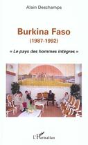 Couverture du livre « BURKINA FASO (1987-1992) : Le pays des hommes intègres » de Alain Deschamps aux éditions L'harmattan