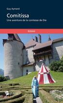 Couverture du livre « Comitissa » de Guy Aymard aux éditions Publibook