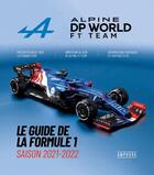 Couverture du livre « Alpine F1 team ; le guide de la formule 1, saison 2021-2022 » de Antoine Grenapin aux éditions Amphora