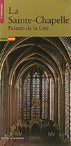 Couverture du livre « La Sainte Chapelle ; palacio de la Cité » de Laurence De Finance aux éditions Editions Du Patrimoine