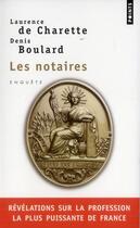 Couverture du livre « Les notaires » de Laurence De Charette et Denis Boulard aux éditions Points