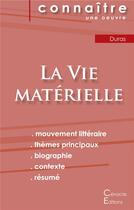 Couverture du livre « Fiche de lecture la vie matérielle, de Marguerite Duras ; analyse littéraire de référence et résumé complet » de  aux éditions Editions Du Cenacle