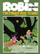 Couverture du livre « Robin Dubois t.13 : t'as de beaux yeux, tu sais ! » de Bob De Groot et Turk aux éditions Lombard