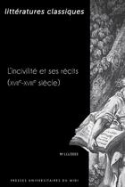 Couverture du livre « L incivilite et ses recits (xviie-xviiie siecle) » de Fabrice Chassot aux éditions Pu Du Midi
