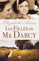 Couverture du livre « Les filles de Mr Darcy » de Elisabeth Aston aux éditions Milady