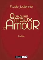 Couverture du livre « Quelques maux d'amour » de Flavie Julienne aux éditions Elzevir