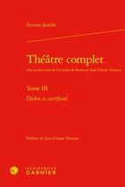 Couverture du livre « Théâtre complet Tome 3 : Didon se sacrifiant » de Etienne Jodelle aux éditions Classiques Garnier