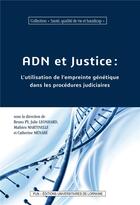 Couverture du livre « Adn et justice - l'utilisation de l'empreinte genetique dans les procedures judiciaires » de Leonhard J Py Bruno aux éditions Pu De Nancy