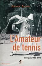 Couverture du livre « Amateur de tennis » de Serge Daney aux éditions P.o.l