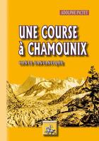 Couverture du livre « Une course à Chamounix ; conte fantastique » de Adolphe Pictet aux éditions Editions Des Regionalismes
