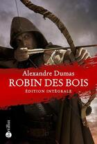 Couverture du livre « Robin des bois » de Alexandre Dumas aux éditions Omnia
