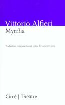 Couverture du livre « Myrrha » de Vittorio Alfieri aux éditions Circe