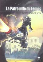 Couverture du livre « La patrouille du temps » de Poul Anderson aux éditions Le Belial