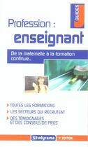 Couverture du livre « Profession : enseignant (3e édition) » de Anne Hoenn aux éditions Studyrama