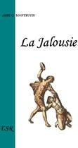 Couverture du livre « La jalousie » de Gustave Monteuuis aux éditions Saint-remi