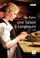 Couverture du livre « Une saison à Longbourn t.2 » de Jo Baker aux éditions Editions De La Loupe