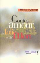 Couverture du livre « Contes d'amour de folie et de mort » de Horacio Quiroga aux éditions Metailie