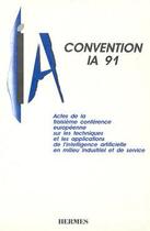 Couverture du livre « Convention ia 91 (actes de la 3eme conf. europeenne sur les techniques et les applications de l'inte » de  aux éditions Hermes Science Publications