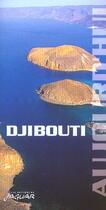Couverture du livre « Djibouti aujourd'hui » de Christian D' Alayer aux éditions Jaguar