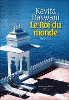 Couverture du livre « Le roi du monde » de Kavita Daswani aux éditions Fallois