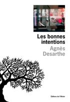 Couverture du livre « Les bonnes intentions » de Agnes Desarthe aux éditions Editions De L'olivier