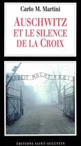 Couverture du livre « Auschwitz et le silence de la croix » de Carlo Maria Martini aux éditions Saint Augustin