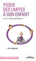 Couverture du livre « Poser des limites à son enfant ; ...et le respecter » de Catherine Dumonteil-Kremer aux éditions Jouvence