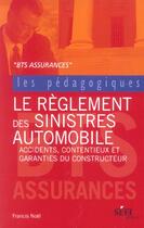 Couverture du livre « REGLEMENTS DES SINESTRES AUTOMOBILES » de Francis Noel aux éditions Sefi